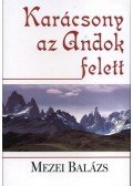 Mezei Balázs - Karácsony az Andok felett