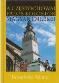 UDVARHELYI NÁNDOR - A czestochowai pálos kolostor magyar emlékei