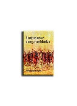 Szentgyörgyvölgyi Péter - A magyar huszár a magyar irodalomban Szentgyörgyvölgyi Péter - A magyar huszár a magyar irodalomban, null 2008 antikvár könyv