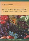 Dr Hegyi Gabriella - Táplálkozás - Életmód - Életminőség