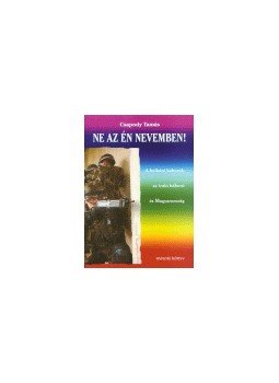 Csapody Tamás - NE AZ ÉN NEVEMBEN! Csapody Tamás - NE AZ ÉN NEVEMBEN!, null 2004 antikvár könyv