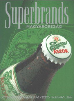 Újvári Miklós - Superbrands Magyarország 2004 Újvári Miklós - Superbrands Magyarország 2004, 2004 antikvár könyv