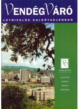 Csongrády Béla - Látnivalók Salgótarjánban Csongrády Béla - Látnivalók Salgótarjánban, Miskolc 2001 antikvár könyv