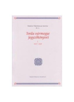 - Torda vármegye jegyzőkönyvei I. 1607-1658, null 2009 antikvár könyv