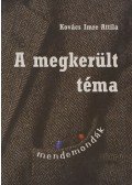 Kovács Imre Attila - A megkerült téma