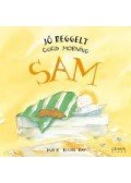 GAY, MARIE,LOUISE - Jó reggelt Sam - Good morning Sam
