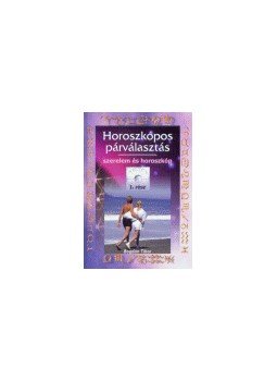 Bogdán Tibor - HOROSZKÓPOS PÁRVÁLASZTÁS I., null 0 antikvár könyv