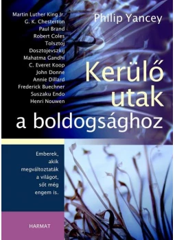 Yancey, Philip - Kerülő utak a boldogsághoz Yancey, Philip - Kerülő utak a boldogsághoz, null 2010 antikvár könyv