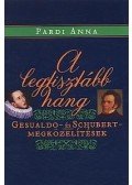 Pardi Anna - A legtisztább hang - Gesualdo- és Schubert-megközelítések