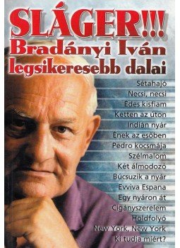 Bradányi Iván - Sláger!!! Bradányi Iván - Sláger!!!, Üllő 0 antikvár könyv