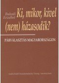 Bukodi Erzsébet - Ki, mikor, kivel (nem) házasodik?