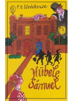 Wodehouse, Pelham Grenville - Hübele Sámuel Wodehouse, Pelham Grenville - Hübele Sámuel, Budapest 2007 antikvár könyv