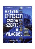 Neil Parkyn - Hetven építészeti csoda szerte a világból