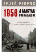 Fejtő Ferenc - 1956 ​a magyar forradalom