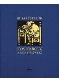 Sas Péter - KÓS KÁROLY, A KÖNYVMŰVÉSZ