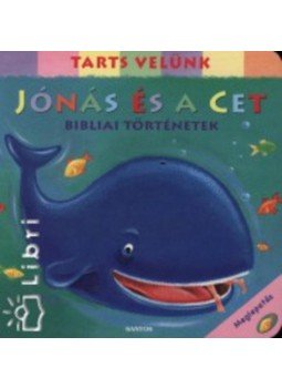 - JÓNÁS ÉS A CET - BIBLIAI TÖRTÉNETEK - TARTS VELÜNK - - JÓNÁS ÉS A CET - BIBLIAI TÖRTÉNETEK - TARTS VELÜNK -, null 0 antikvár könyv
