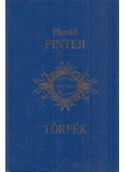Pinter, Harold - Törpék Pinter, Harold - Törpék, Budapest 2011 antikvár könyv