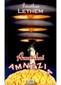 LETHEM, JONATHAN - Amerikai amnézia