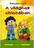 Pinczési Judit - A világnak ablakában
