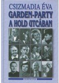 Csizmadia Éva - Garden-party a Hold utcában