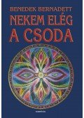 Benedek Bernadett - Nekem elég a csoda!