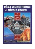  - A művészet olasz városai - Róma, Firenze, Velence, Nápoly, Pompei