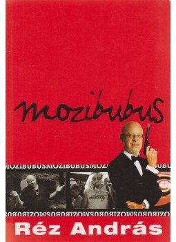 Réz András - Mozibubus Réz András - Mozibubus, Budapest 2006 antikvár könyv