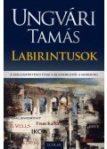 Ungvári Tamás - Labirintusok