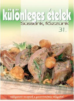  - KÜLÖNLEGES ÉTELEK - SÜSSÜNK, FŐZZÜNK 31., null 0 antikvár könyv