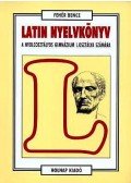Fehér Bence - LATIN NYELVKÖNYV