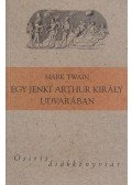 Twain, Mark - Egy jenki Arthur király udvarában