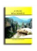 Piscatus - A világ bölcsessége - Aforizmák, bölcsességek és bölcs mondások