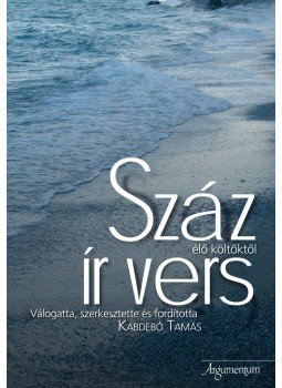 Kabdebó Tamás - Száz ír vers élő költőktől Kabdebó Tamás - Száz ír vers élő költőktől, null 2009 antikvár könyv