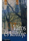 Dávid Csaba - Város és költője