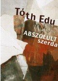 Tóth Edu - Abszolult szerda