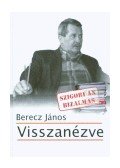 Berecz János - Visszanézve