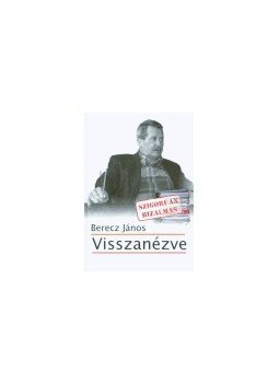 Berecz János - Visszanézve Berecz János - Visszanézve, null 2004 antikvár könyv
