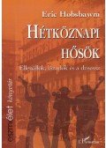Hobsbawm, Eric - Hétköznapi hősök
