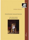 Gárdos Bálint - Földönjáró romantikusok (dedikált)