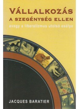 BARATIER, JACQUES - Vállalkozás a szegénység ellen, Budapest 2009 antikvár könyv