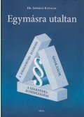 Dr. Székely Katalin - Egymásra utaltan