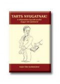 Tóbiás Áron - Tarts nyugatnak!