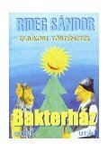 Rideg Sándor - Ifjúkori történetek - Bakterház előtt, bakterház után