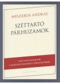 Mészáros András - Széttartó párhuzamok