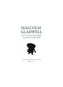 Malcolm Gladwell - A kutya szemszögéből, null 2010 antikvár könyv