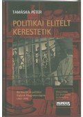 Tamáska Péter - POLITIKAI ELITÉLT KERESTETIK
