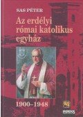 Sas Péter - Az erdélyi római katolikus egyház