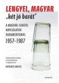 MITROVITS MIKLÓS (szerk.) - Lengyel, magyar "két jó barát" - A magyar-lengyel kapcsolatok dokumentumai, 1957-1987