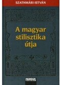 Szathmári István - A magyar stilisztika útja