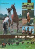 Konyhás István - A lovak világa